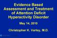 Evidence Based Assessment and Treatment of Attention Deficit Hyperactivity Disorder PowerPoint PPT Presentation