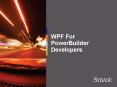 WPF For PowerBuilder Developers PowerPoint PPT Presentation