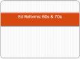 Ed Reforms: 60s PowerPoint PPT Presentation
