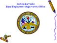Carlisle Barracks Equal Employment Opportunity Office PowerPoint PPT Presentation