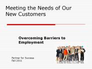 Meeting the Needs of Our New Customers