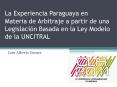 La Experiencia Paraguaya en Materia de Arbitraje a partir de una Legislaci PowerPoint PPT Presentation