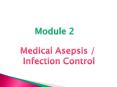 Medical Asepsis / PowerPoint PPT Presentation
