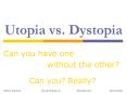 Utopia vs. Dystopia PowerPoint PPT Presentation