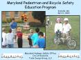Maryland Pedestrian and Bicycle Safety Education Program PowerPoint PPT Presentation