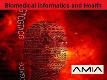 Biomedical Informatics and Health
