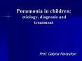 Pneumonia in children: etiology, diagnosis and treatment PowerPoint PPT Presentation