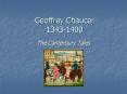 Geoffrey Chaucer 1343-1400 PowerPoint PPT Presentation