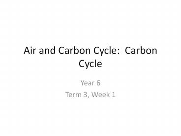 Air and Carbon Cycle: Carbon Cycle