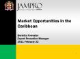 Market Opportunities in the Caribbean Berletta Forrester Export Promotion Manager 2011 February 22 PowerPoint PPT Presentation