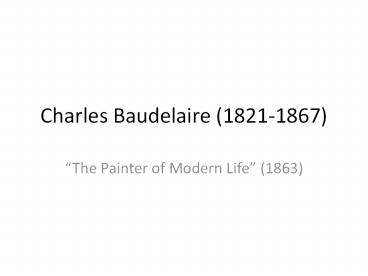 Charles Baudelaire (1821-1867)