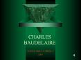 CHARLES BAUDELAIRE PowerPoint PPT Presentation