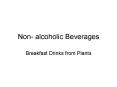 Non- alcoholic Beverages PowerPoint PPT Presentation
