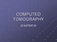 COMPUTED TOMOGRAPHY PowerPoint PPT Presentation