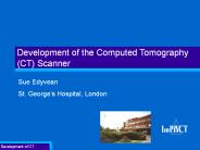 Development of the Computed Tomography (CT) Scanner