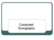 Computed Tomography