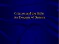 Creation and the Bible:  An Exegesis of Genesis PowerPoint PPT Presentation