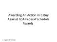 Awarding An Action in C.Buy Against GSA Federal Schedule Awards PowerPoint PPT Presentation