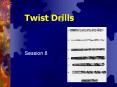 Twist Drills PowerPoint PPT Presentation