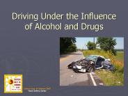 Driving Under the Influence of Alcohol and Drugs