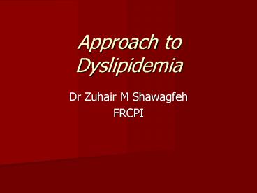 Approach to Dyslipidemia