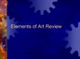 Elements of Art Review PowerPoint PPT Presentation