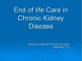 End of life Care in Chronic Kidney Disease PowerPoint PPT Presentation