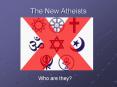 The New Atheists PowerPoint PPT Presentation
