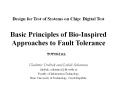 Design for Test of Systems on Chip: Digital Test Basic Principles of Bio-Inspired Approaches to Fault Tolerance PowerPoint PPT Presentation