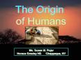 The Origin of Humans PowerPoint PPT Presentation