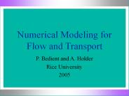 Numerical Modeling for Flow and Transport