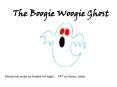 The Boogie Woogie Ghost PowerPoint PPT Presentation