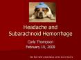 Headache and Subarachnoid Hemorrhage PowerPoint PPT Presentation