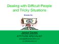 Dealing with Difficult People and Tricky Situations PowerPoint PPT Presentation
