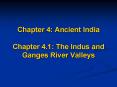Chapter 4: Ancient India Chapter 4.1: The Indus and Ganges River Valleys PowerPoint PPT Presentation