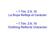 1 Tim. 2:9, 10                              La Ropa Refleja el Car
