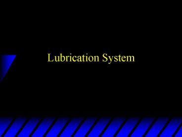 Lubrication System