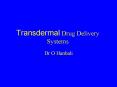 Transdermal Drug Delivery Systems PowerPoint PPT Presentation