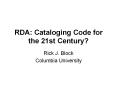 RDA: Cataloging Code for the 21st Century? PowerPoint PPT Presentation