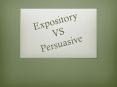 Expository VS Persuasive PowerPoint PPT Presentation