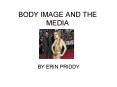 BODY IMAGE AND THE MEDIA PowerPoint PPT Presentation