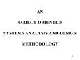 AN OBJECT-ORIENTED SYSTEMS ANALYSIS AND DESIGN METHODOLOGY PowerPoint PPT Presentation