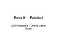 Reno 911 Paintball PowerPoint PPT Presentation