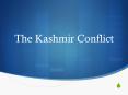 The Kashmir Conflict PowerPoint PPT Presentation