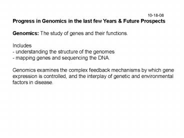 Progress in Genomics in the last few Years