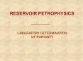 RESERVOIR PETROPHYSICS PowerPoint PPT Presentation
