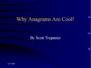 Why Anagrams Are Cool!