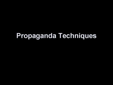 Propaganda Techniques