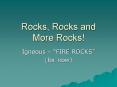 Rocks, Rocks and More Rocks! PowerPoint PPT Presentation