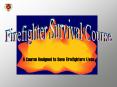 A Course Designed to Save Firefighters Lives PowerPoint PPT Presentation